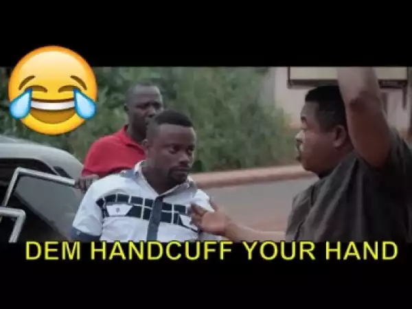 Video: Nigerian Short Comedy Skit - Dem Handcuff Your Hand?